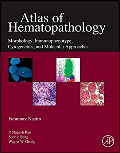 ATLAS OF HEMATOPATHOLOGY: MORPHOLOGY, IMMUNOPHENOTYPE, CYTOGENETICS, AND MOLECULAR APPROACHES (HB)