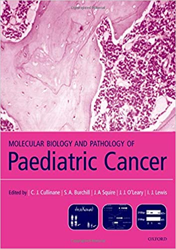 MOLECULAR BIOLOGY AND PATHOLOGY OF PAEDIATRIC CANCER