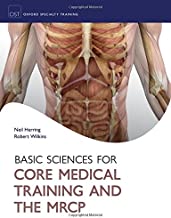 BASIC SCIENCES FOR CORE MEDICAL TRAINING AND THE MRCP