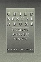 CHILD SEXUAL ABUSE ITS SCOPE AND OUR FAILURE
