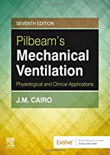 PILBEAM'S MECHANICAL VENTILATION: PHYSIOLOGICAL AND CLINICAL APPLICATIONS 7E