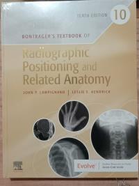 BONTRAGERS TEXTBOOK OF RADIOGRAPHIC POSITIONING AND RELATED ANATOMY WITH ACCESS CODE 10ED (HB)