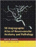 3D ANGIOGRAPHIC ATLAS OF ONEURVASCULAR ANATOMY AND PAT