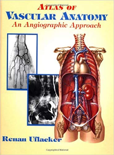 ATLAS OF VASCULAR ANATOMY AN ANGIOGRAPHIC APPROACH