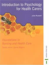 FOUNDATIONS IN NURSING AND HEALTH CARE INTRODCUTION TO PSYCHOLOGY FOR HEALTH CARES