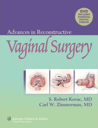 ADVANCES IN RECONSTRUCTIVE VAGINAL SURGERY (WITH DVD ROM)