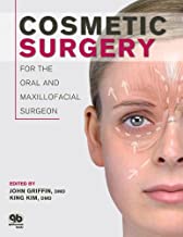 COSMETIC SURGERY FOR THE ORAL & MAXILLOFACIAL SURGEON