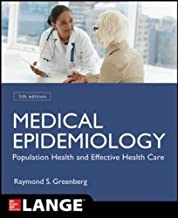 MEDICAL EPIDEMIOLOGY:POPULATION HEALTH AND EFFECTIVE HEALTH CARE -5/E 