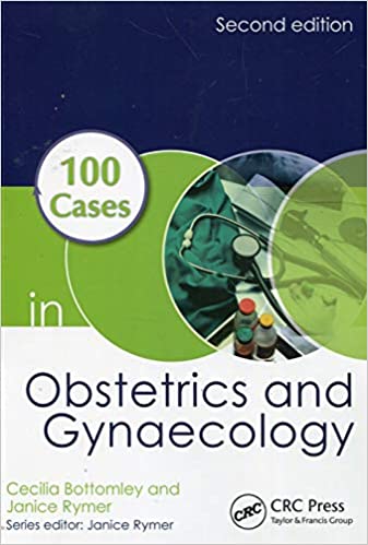 100 CASES IN OBSTETRICS AND GYNAECOLOGY, SECOND EDITION : 2015