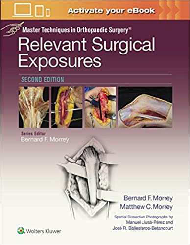MASTER TECHNIQUES IN ORTHOPAEDICS SURGERY RELEVANT SURGICAL EXPOSURES, 2E (HB)
