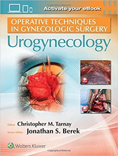 OPERATIVE TECHNIQUES IN GYNECOLOGIC SURGERY UROGYNECOLOGY (HB)