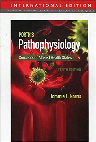 PORTH'S PATHOPHYSIOLOGY: CONCEPTS OF ALTERED HEALTH STATES, 10E (HB)