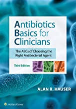 ANTIBIOTIC BASICS FOR CLINICIANS: THE ABCS OF CHOOSING THE RIGHT ANTIBACTERIAL AGENT, 3E (PB)