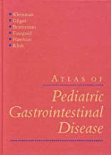 ATLAS OF PEDIATRIC GASTROINTESTINAL DISEASE