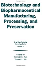 Biotechnology & Bipharmaceutical Manufacturing, Processing, & Preservation (HB)