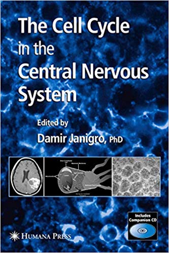 THE CELL CYCLE IN THE CENTRAL NERVOUS SYSTEM (WITH CD-ROM)