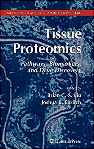 TISSUE PROTEOMICS PATHWAYS  BIOMARKERS AND DRUG DISCOVERY (HB 2008)