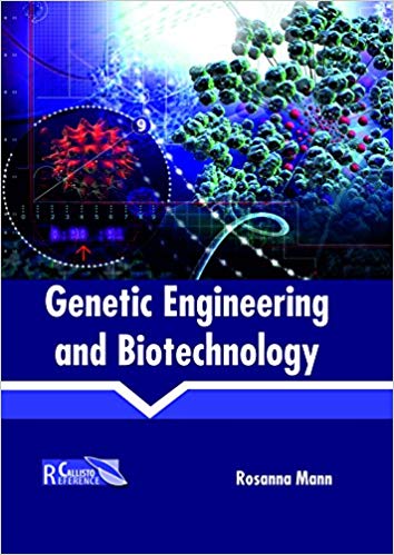 GENETIC ENGINEERING AND BIOTECHNOLOGY : 1/E 2018