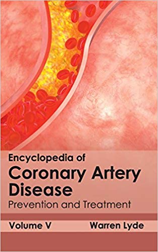 ENCYCLOPEDIA OF CORONARY ARTERY DISEASE: VOLUME V (PREVENTION AND TREATMENT)