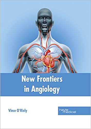 NEW FRONTIERS IN ANGIOLOGY : 1/E 2017