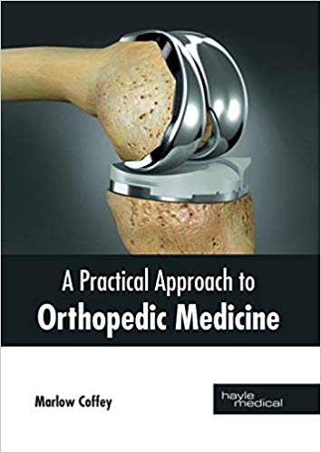 A PRACTICAL APPROACH TO ORTHOPEDIC MEDICINE : 1/E 2018