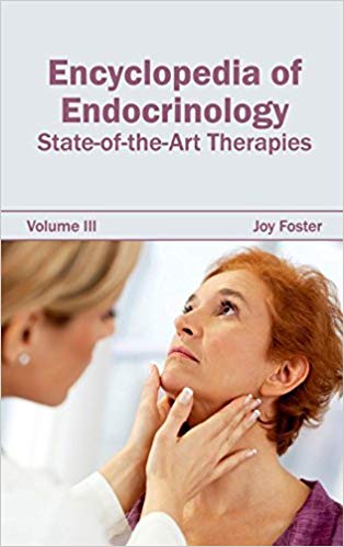ENCYCLOPEDIA OF ENDOCRINOLOGY: VOLUME III (STATE-OF-THE-ART THERAPIES); 1/E 2015