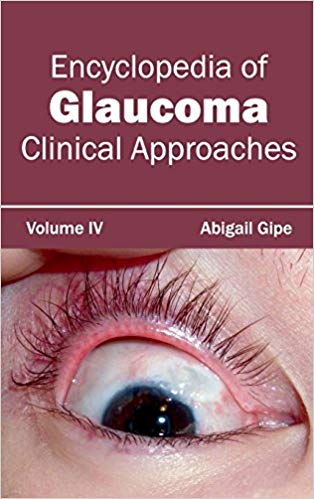 ENCYCLOPEDIA OF GLAUCOMA: VOLUME V (CLINICAL RESEARCH); 1/E 2015