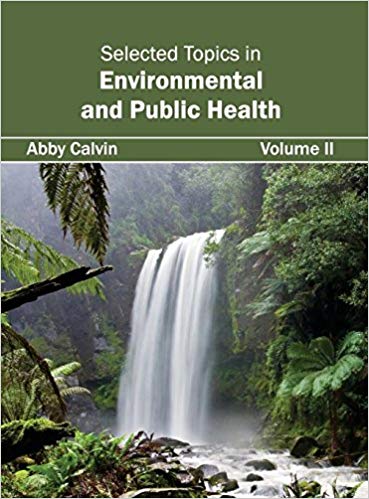 SELECTED TOPICS IN ENVIRONMENTAL AND PUBLIC HEALTH: VOLUME II