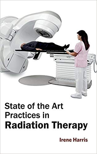 STATE OF THE ART PRACTICES IN RADIATION THERAPY : 1/E 2015
