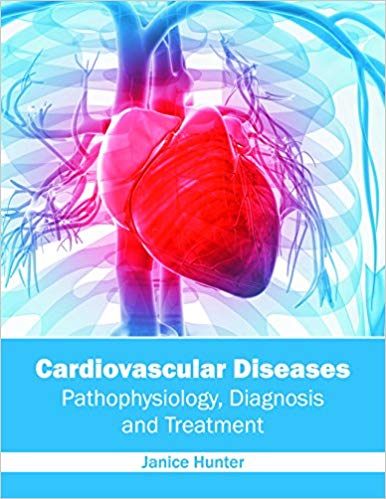 CARDIOVASCULAR DISEASES: PATHOPHYSIOLOGY, DIAGNOSIS AND TREATMENT