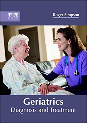 GERIATRICS: DIAGNOSIS AND TREATMENT; 1/E 2018