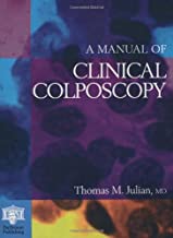 A MANUAL OF CLINICAL COLPOSCOPY