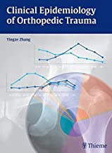 CLINICAL EPIDEMIOLOGY OF ORTHOPEDIC TRAUMA 1ED