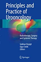 PRINCIPLES AND PRACTICE OF UROONCOLOGY RADIOTHERAPY SURGERY AND SYSTEMIC THERAPY (HB 2017) 