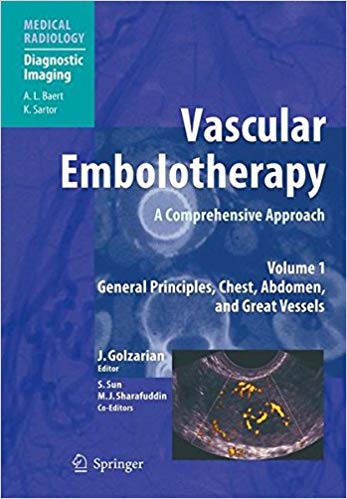 VASCULAR EMBOLOTHERAPY: A COMPREHENSIVE APPROACH (VOL 1)