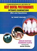 COMPREHENSIVE REVIEW OF KCET DENTAL POSTGRADUATE ENTRANCE EXAMINATIONS (NOT JUST QUESTIONS) 