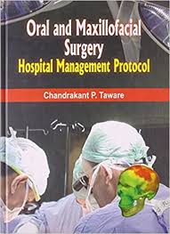 ORAL AND MAXILLOFACIAL SURGERY HOSPITAL MANAGEMENT PROTOCOL (HB 2009)