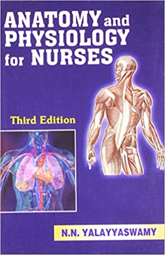 ANATOMY & PHYSIOLOGY FOR NURSES, 3E (PB)