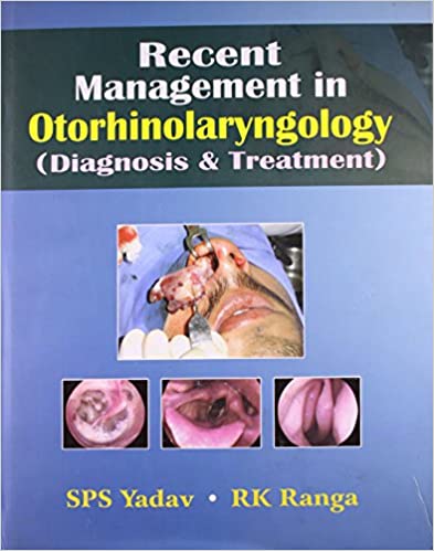RECENT MANAGEMENT IN OTORHINOLARYNGOLOGY: DIAGNOSIS & TREATMENT (HB) 