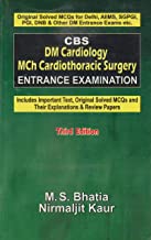 CBS DM CARDIOLOGY MCH CARDIOTHORACIC SURGERY ENTRANCE EXAMINATION 3ED (PB 2019) 