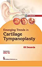 EMERGING TRENDS IN CARTILAGE TYMPANOPLASTY (2016)