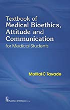 TEXTBOOK OF MEDICAL BIOETHICS ATTITUDE AND COMMUNICATION FOR MEDICAL STUDENTS (PB 2020) 