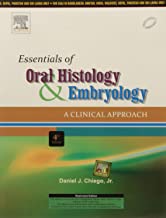 ESSENTIALS OF ORAL HISTOLOGY AND EMBRYOLOGY : A CLINICAL APPROACH - 4E