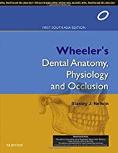 NELSON - WHEELER'S DENTAL ANATOMY, PHYSIOLOGY AND OCCLUSION: FIRST SOUTH ASIA EDITION