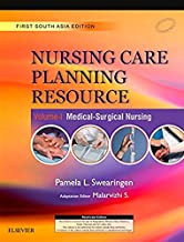 NURSING CARE PLANNING RESOURCE VOLUME 1: MEDICAL-SURGICAL NURSING: FIRST SOUTH ASIA EDITION