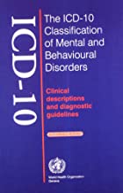 THE ICD-10 CLASSIFICATION OF MENTAL & BEHAVIORAL DISORDER : CLINICAL DESCRIPTION AND DIAG.