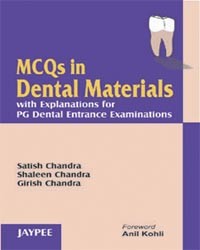 MCQS IN DENTAL MATERIALS WITH EXPLANATIONS FOR PG DENTAL ENTRANCE EXAMINATIONS
