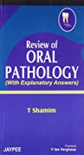 REVIEW OF ORAL PATHOLOGY (WITH EXPLANATORY ANSWERS) 1/E 2007