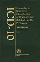 ICD 10: INTERNATIONAL STATISTICAL CLASSIFICATION OF DISEASES AND RELATED HEALTH PROBLEMS(VOL 2/INSTR
