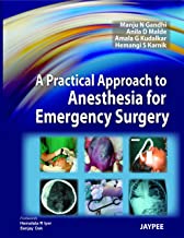 A PRACTICAL APPROACH TO ANESTHESIA FOR EMERGENCY SURGERY